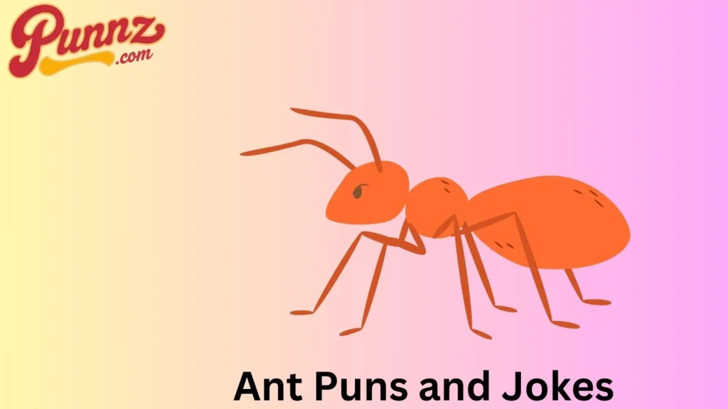 Ant puns one-liners