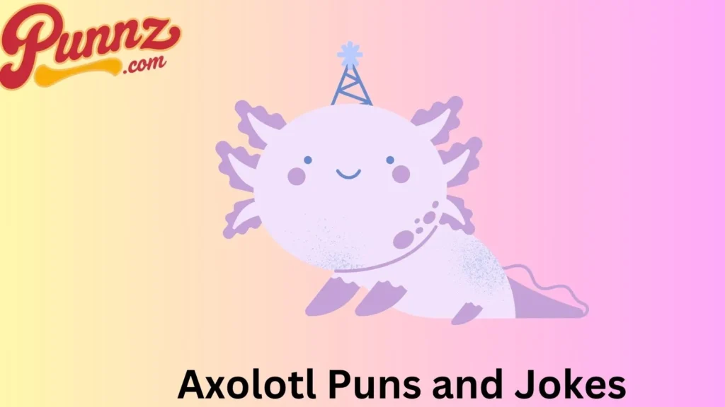 Axolotl Puns and Jokes
