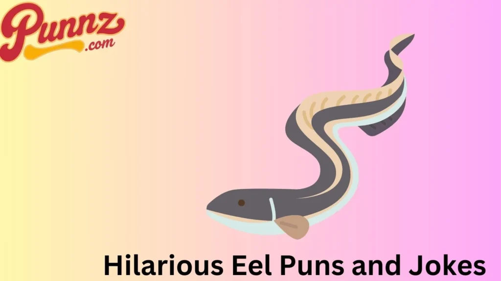 Collection of Eel Puns