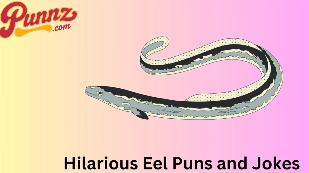 Creative Eel Puns 