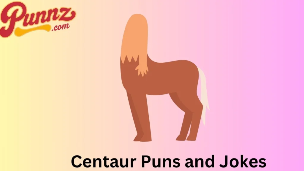 Creative Puns for Centaur