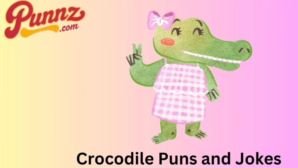 Crocodile Puns and Jokes