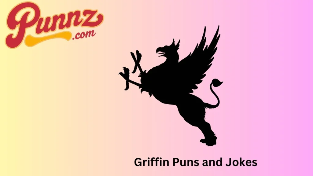 Funny Griffin Puns