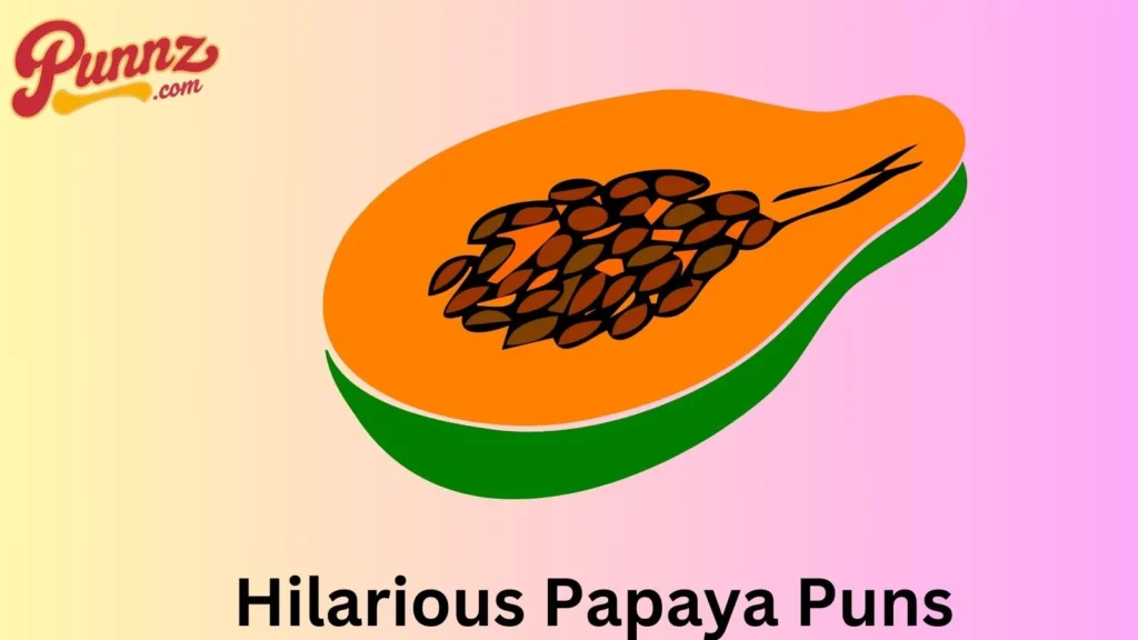 Funny Papaya Puns 