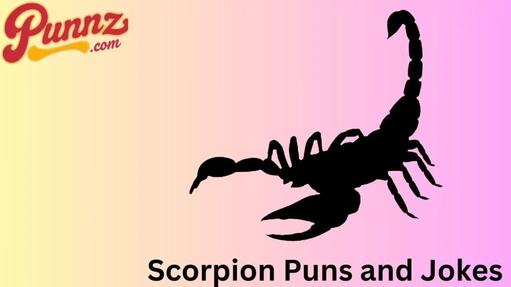 Funny scorpion puns