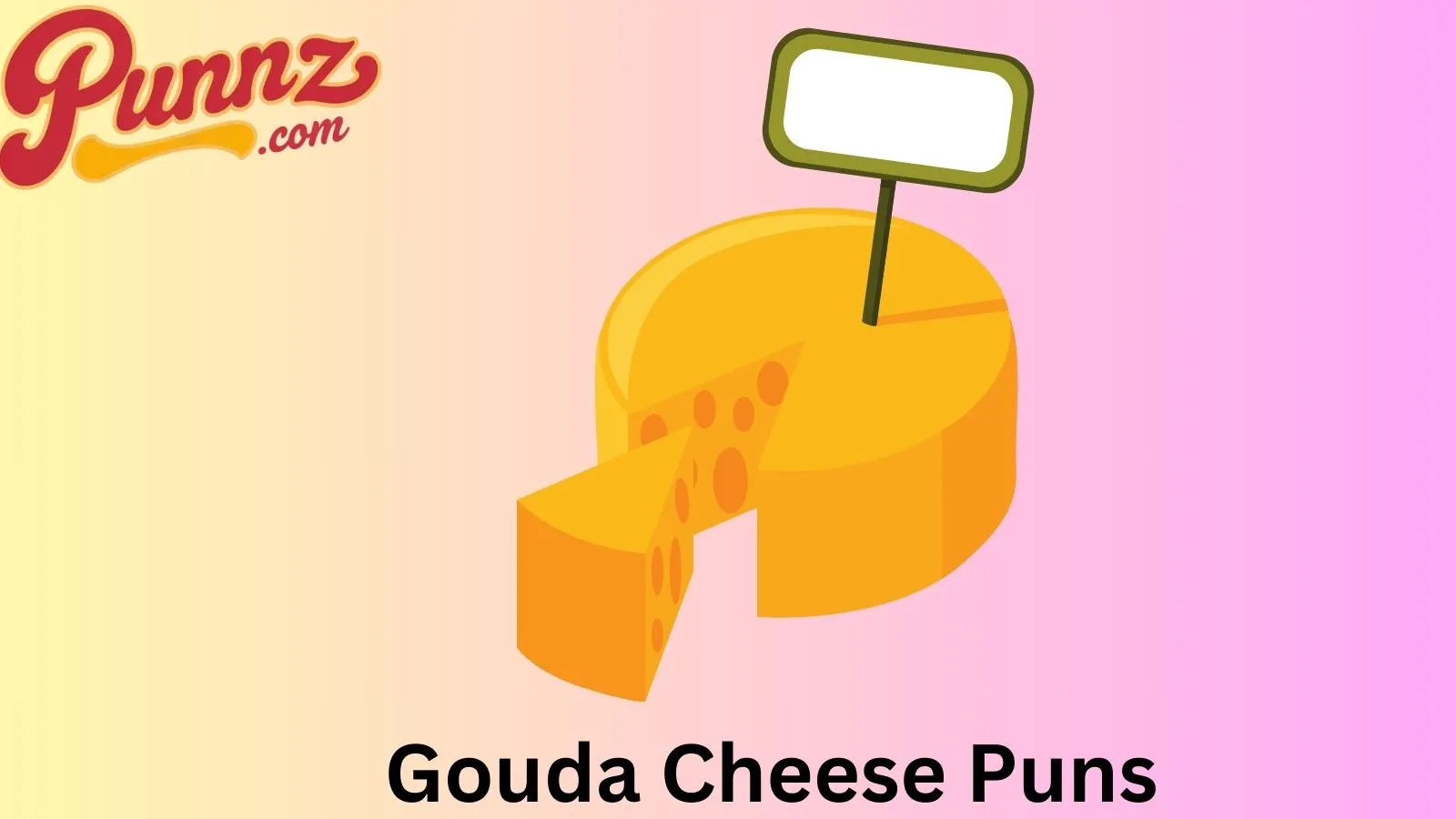 Gouda Cheese Puns