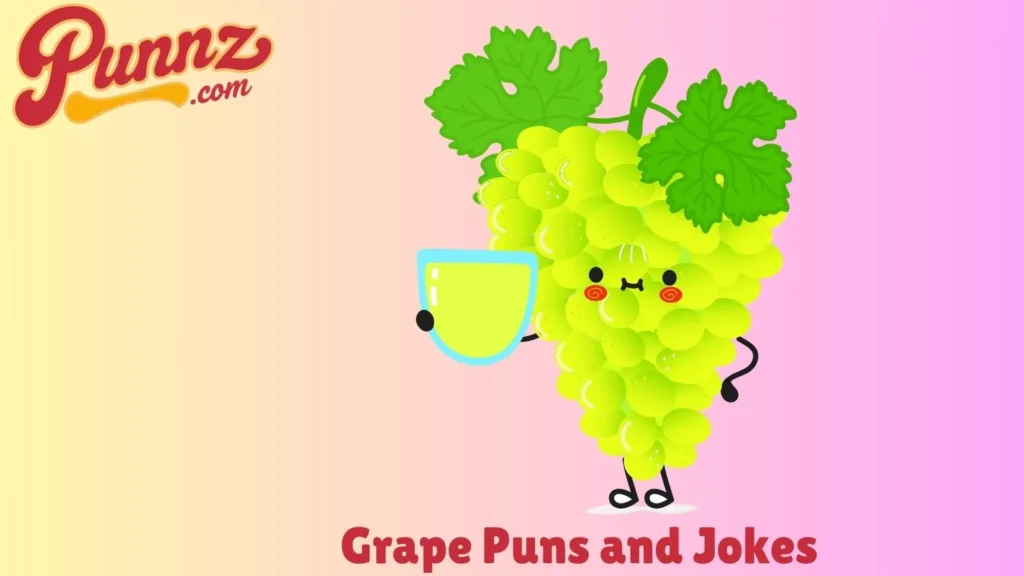 Grape Puns and Jokes