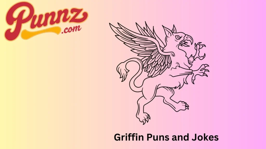 Griffin Puns and Jokes
