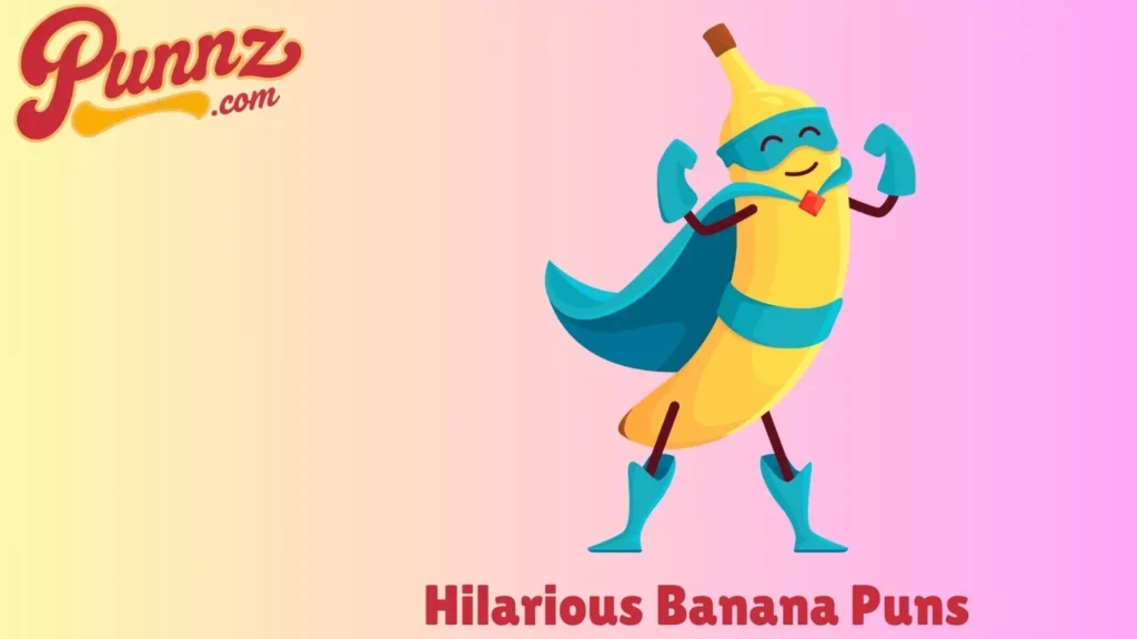 Hilarious Banana Puns