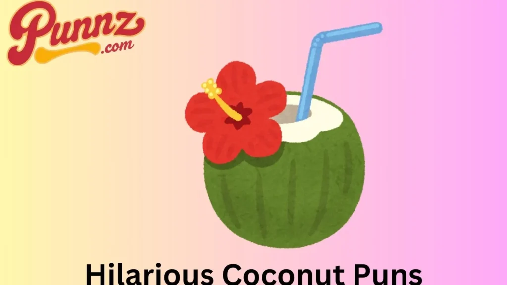 Hilarious Coconut Puns 