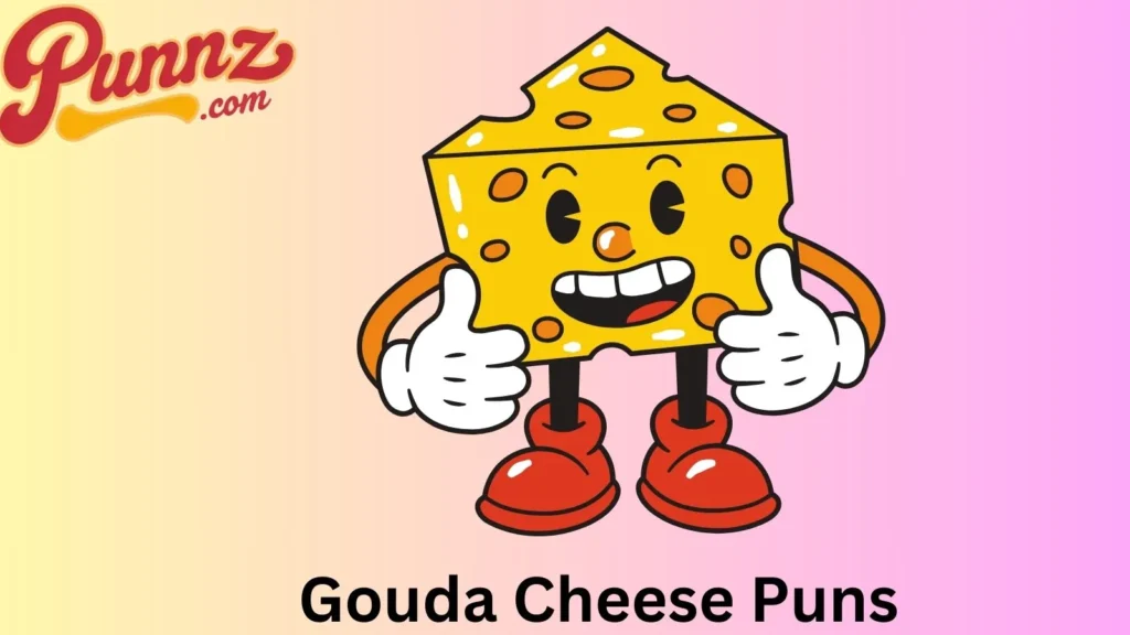 Hilarious Gouda Jokes 