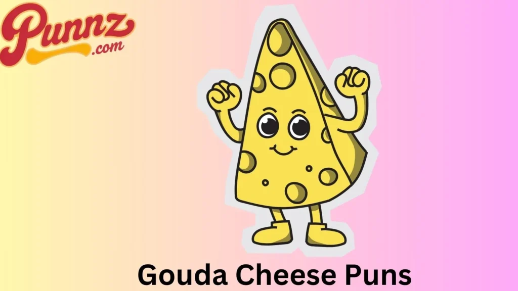 Lighthearted Gouda Jokes 