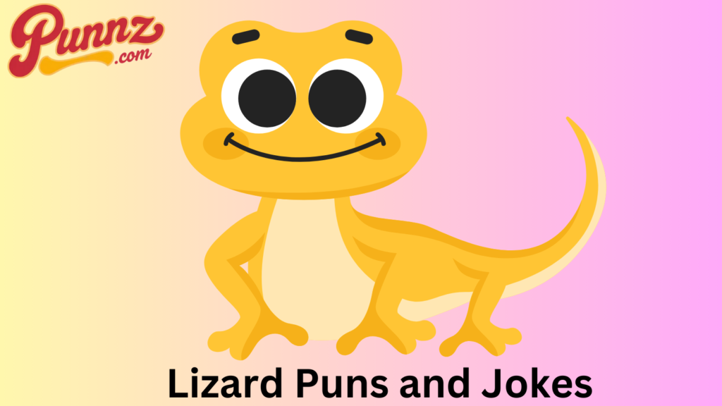 Lizard puns one liners