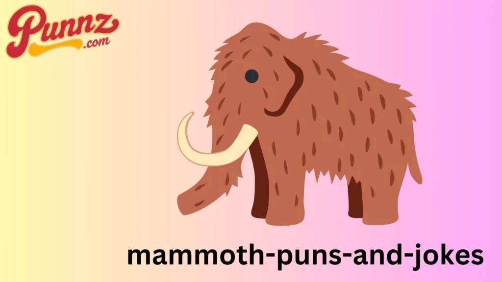  Mammoth Puns