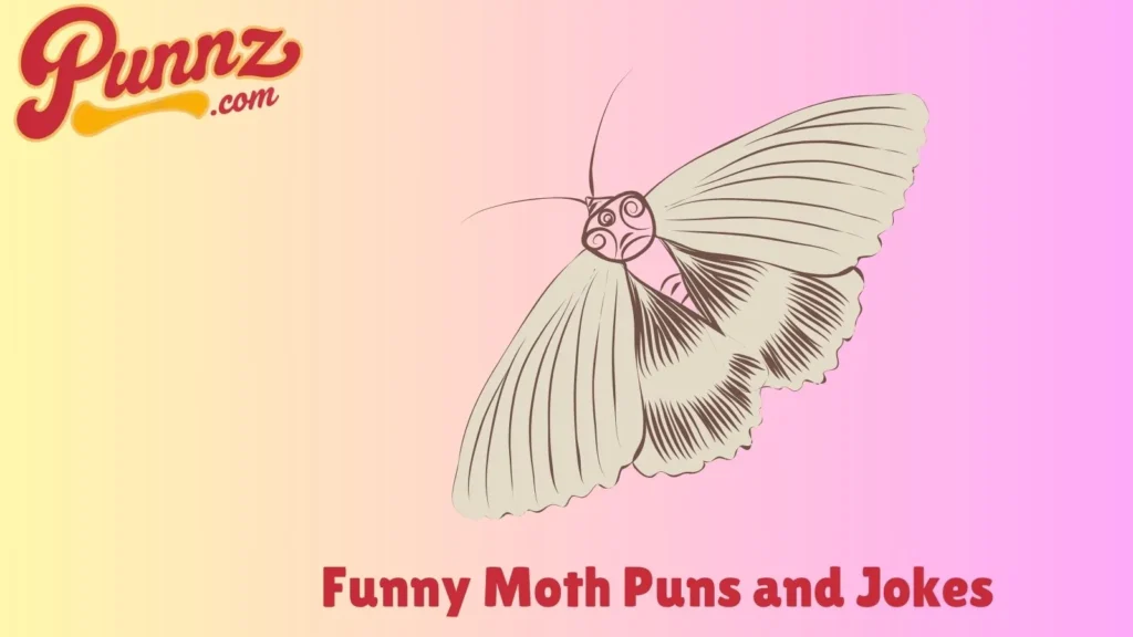 Moth Puns for Every Lighthearted Occasion