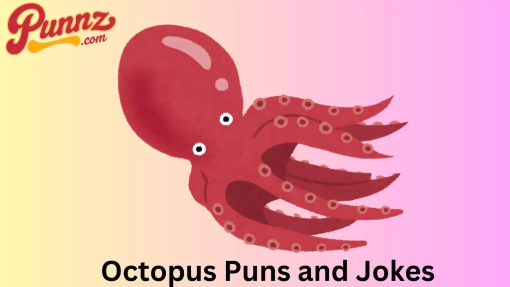 Octopus puns one liners