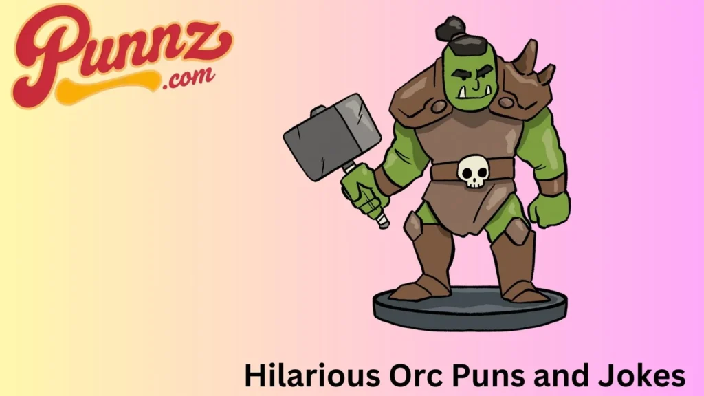 Orc Puns for Fantasy