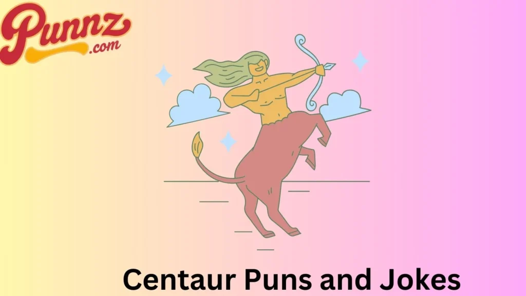 Own Centaur Puns