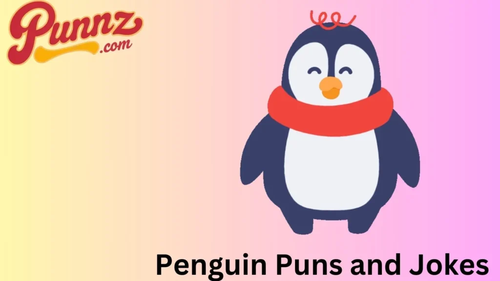 Penguin Puns and Joke