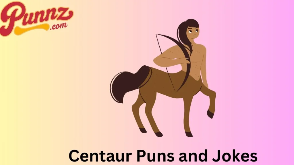 Popular Centaur Puns