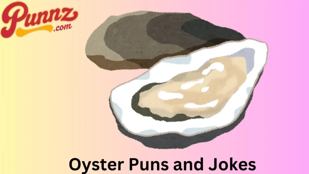 Shell Tastic Oyster Puns