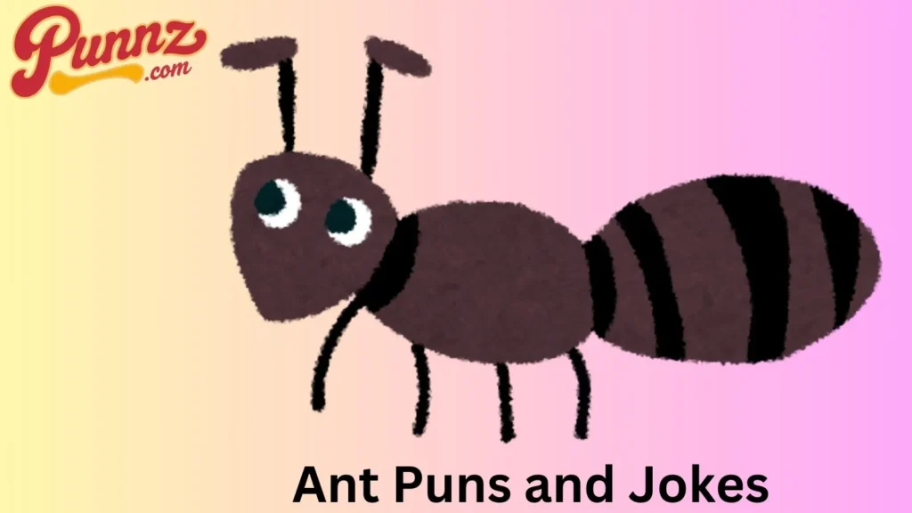 Short ant puns
