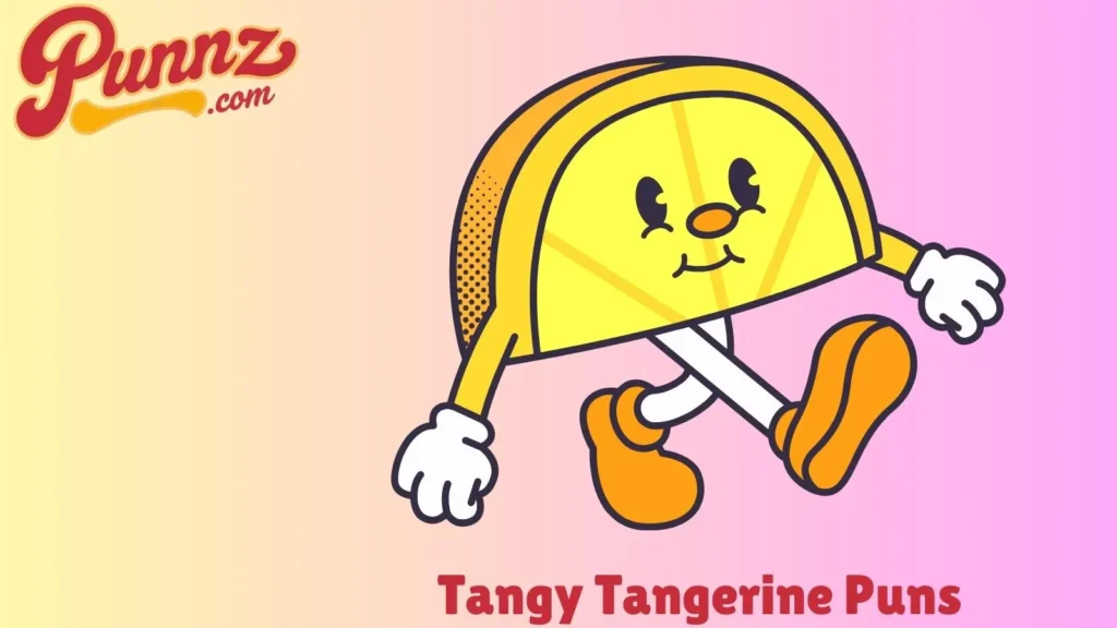 Tangy Tangerine Puns