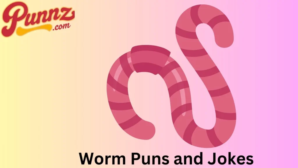 The Best Worm Jokes