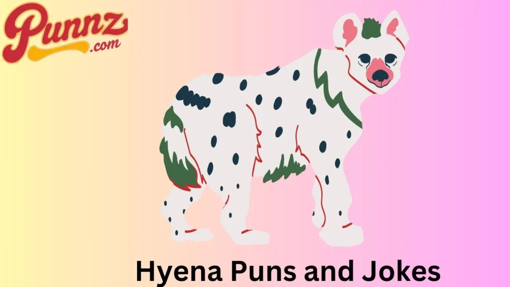Hyena Puns and Jokes