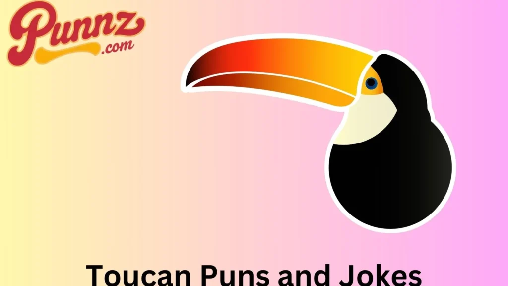 Toucan Puns