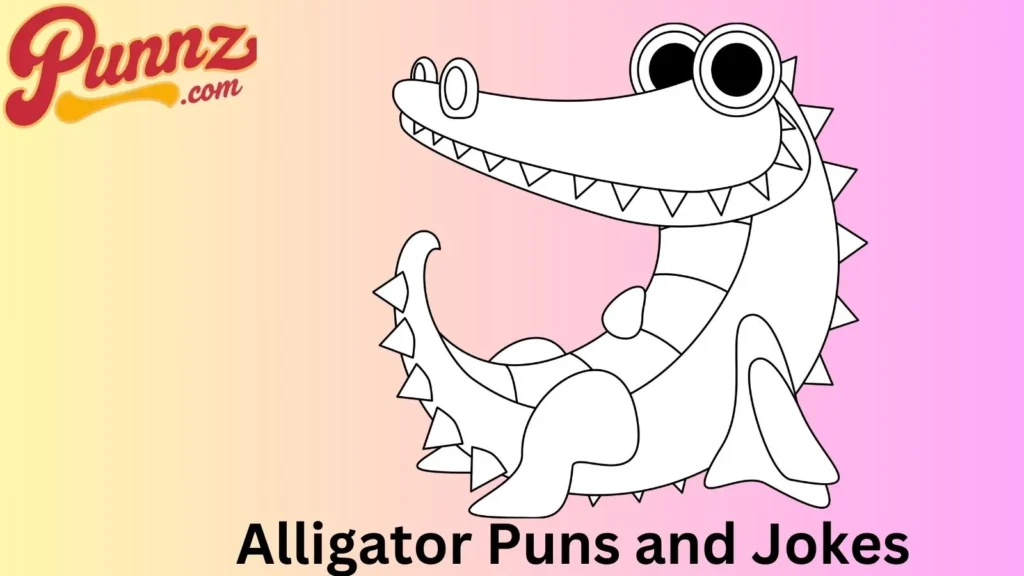 Witty Alligator Puns