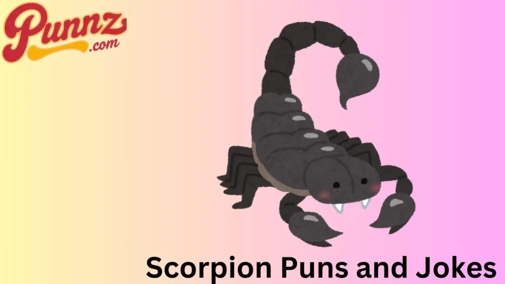 Witty Scorpion Puns