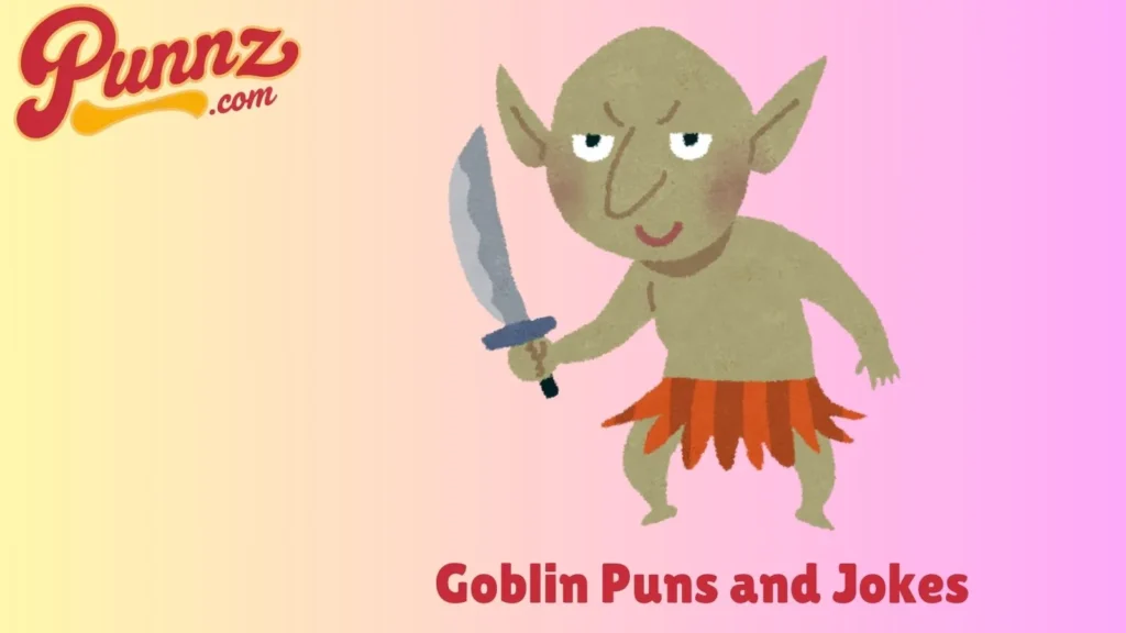 Charming Goblin Puns