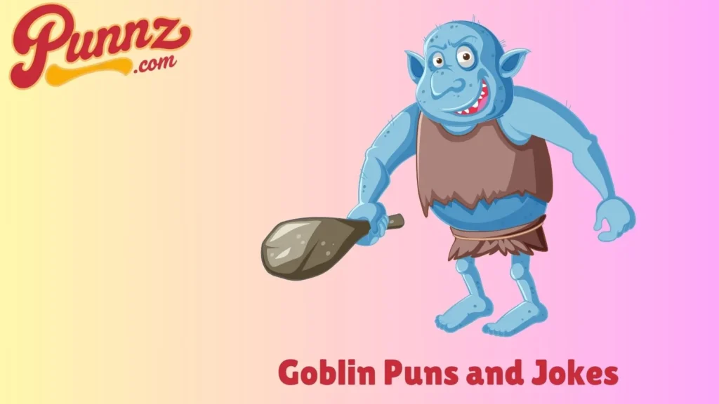 Creative Goblin Puns