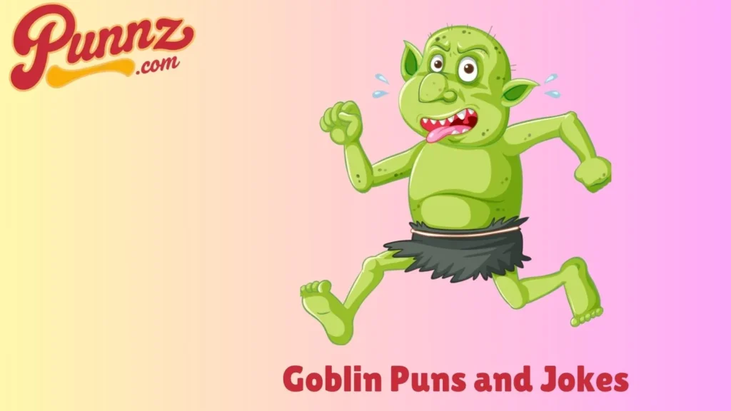 Goblin Puns That Will Leave You Spellbound