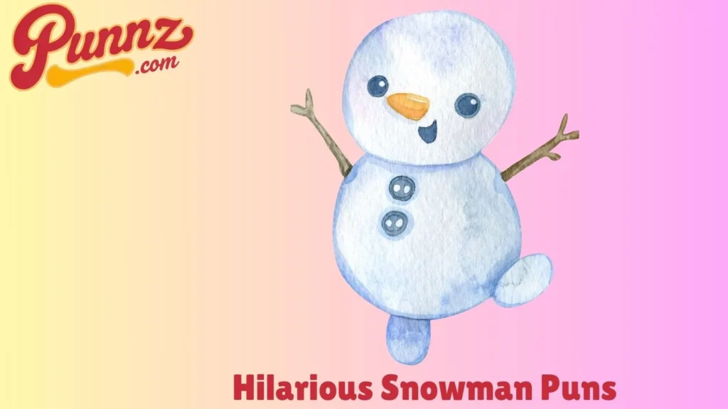210 Hilarious Snowman Puns to Melt Your Heart (2025) Hilarious Snowman Puns