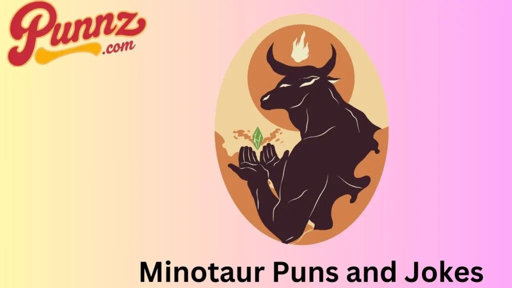 Minotaur Puns