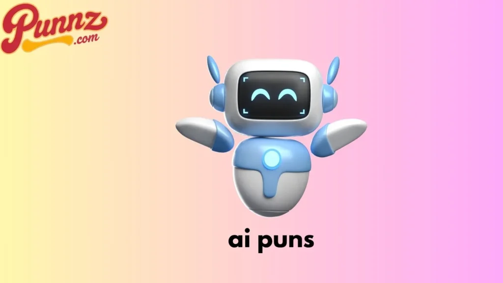 70+ AI Puns That Will Make You Laugh Instantly For (2025) ai puns