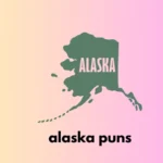 alaska puns