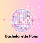 Bachelorette Puns