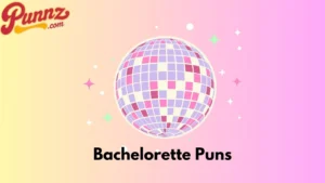 Bachelorette Puns