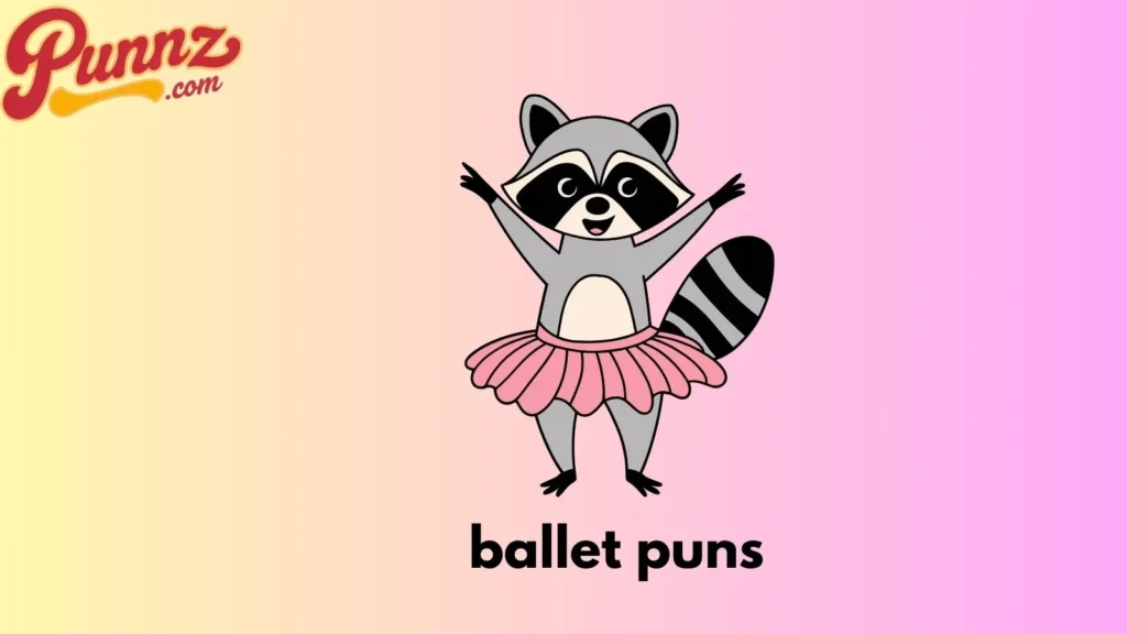 ballet puns