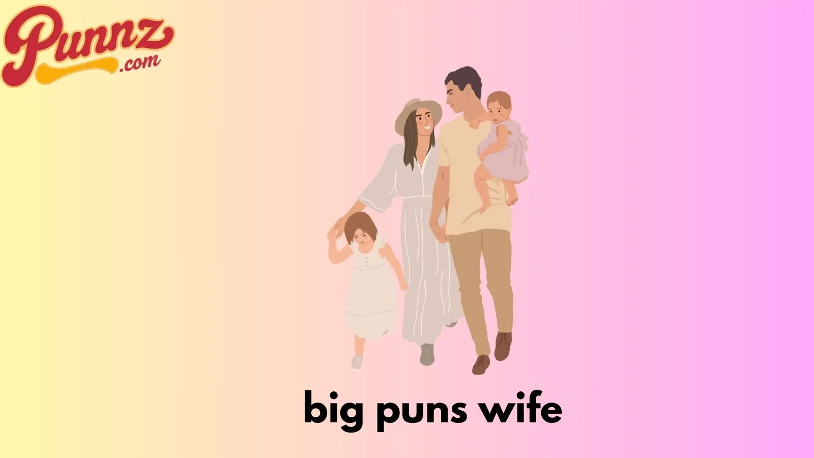 big puns wife