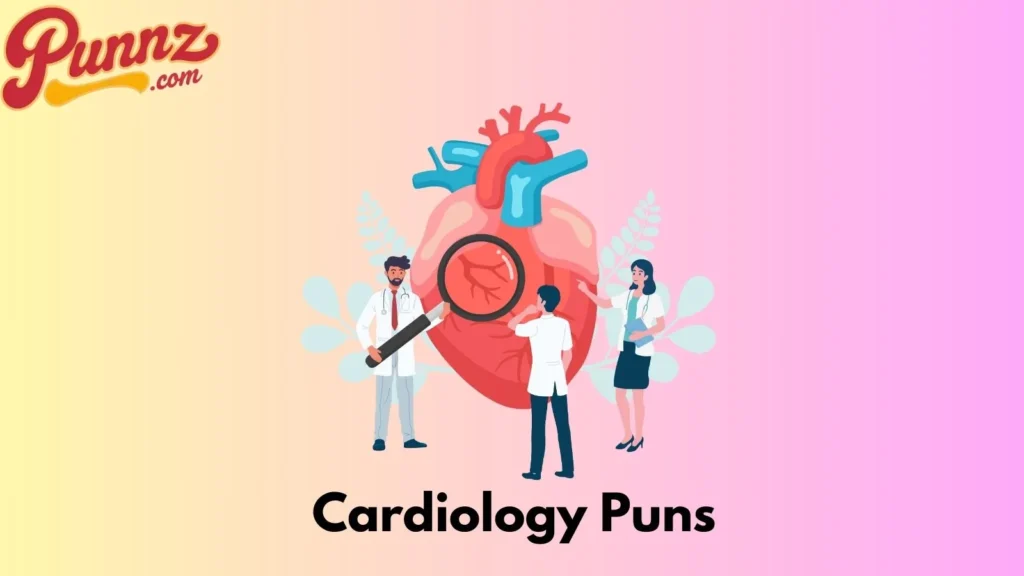 Cardiology Puns