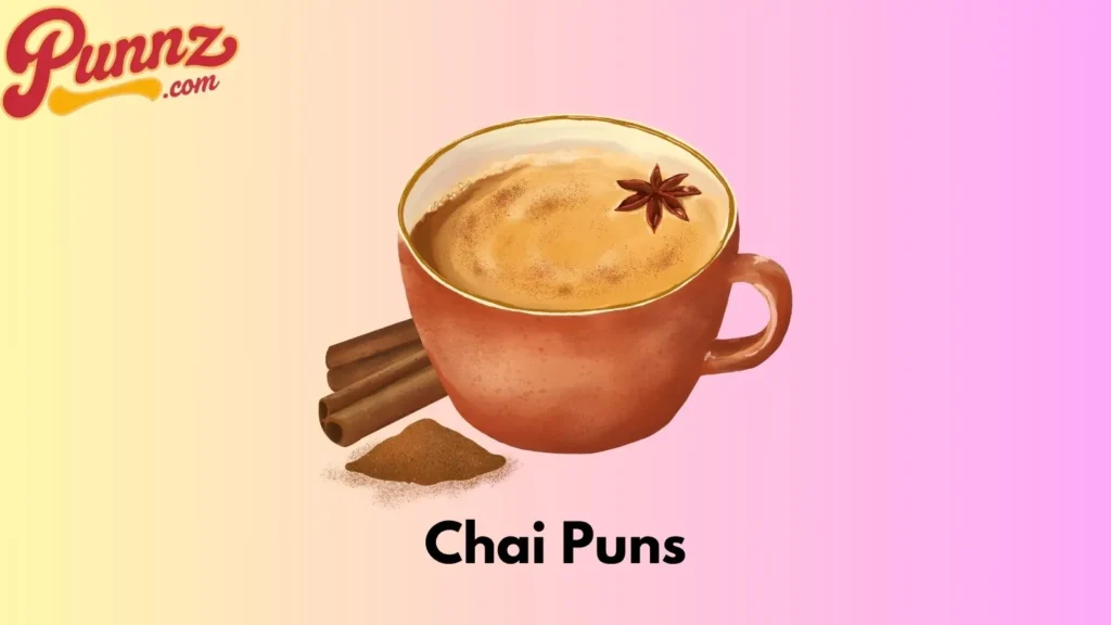 Chai Puns