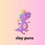 clay puns