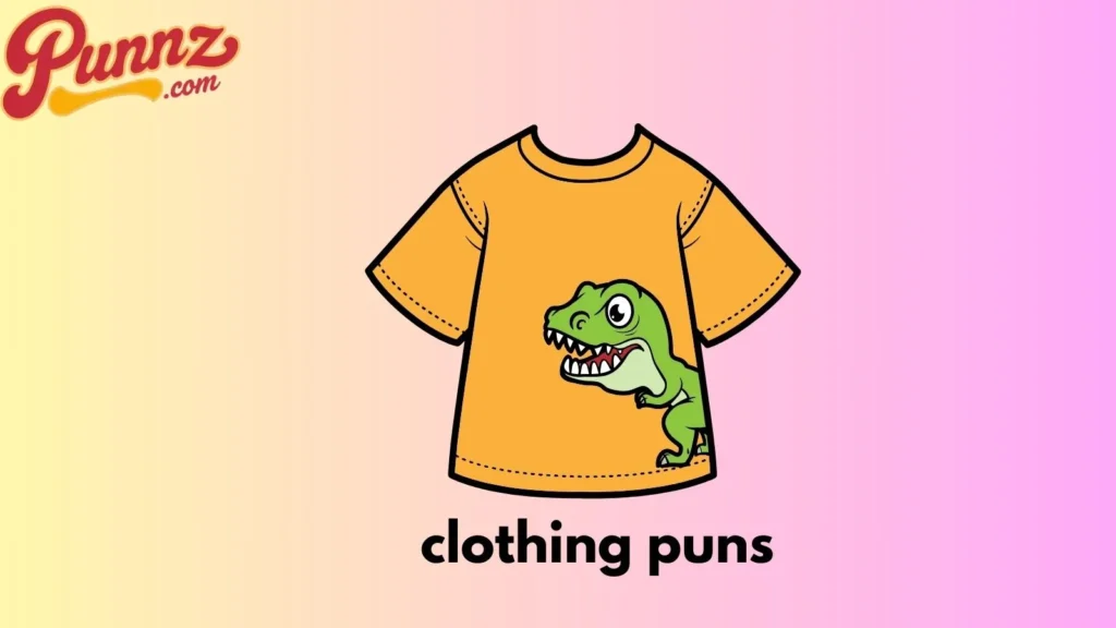 80+ Clothing Puns That Will Make You LOL For (2025) clothing puns