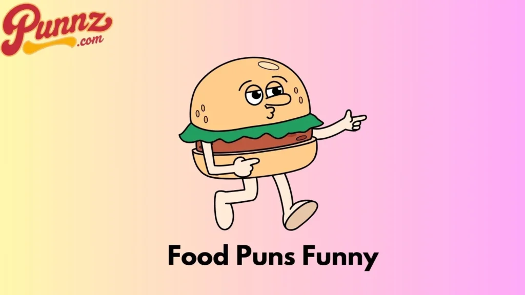 70+ Spice Up Your Day With Hilarious Food Puns Funny For (2025) Food Puns Funny
