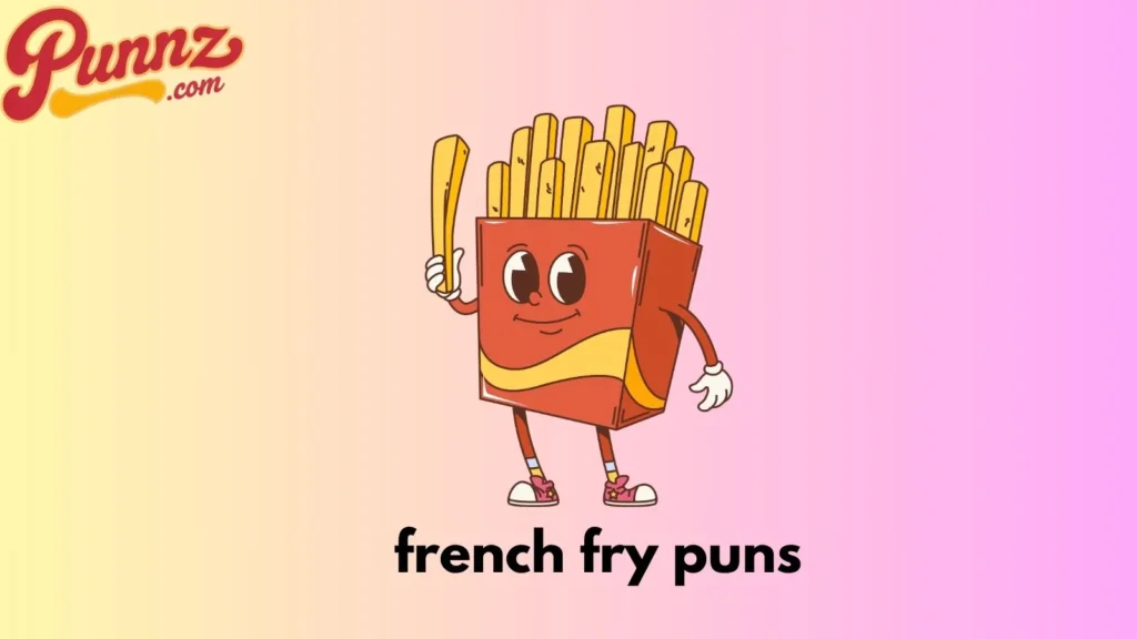 french fry puns