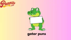 gator puns